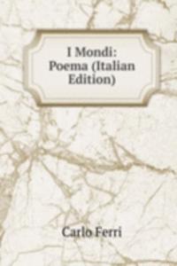 I Mondi: Poema (Italian Edition)