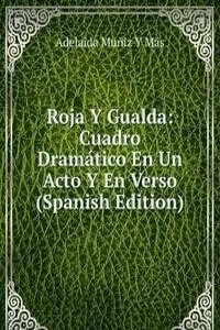 Roja Y Gualda: Cuadro Dramatico En Un Acto Y En Verso (Spanish Edition)