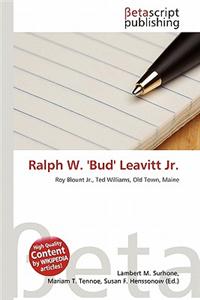 Ralph W. 'Bud' Leavitt JR.