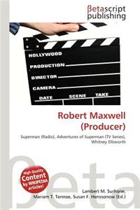 Robert Maxwell (Producer)