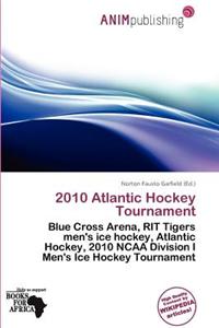 2010 Atlantic Hockey Tournament