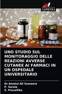 Uno Studio Sul Monitoraggio Delle Reazioni Avverse Cutanee AI Farmaci in Un Ospedale Universitario