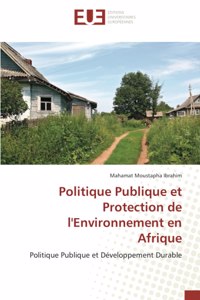 Politique Publique et Protection de l'Environnement en Afrique