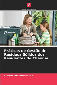 Práticas de Gestão de Resíduos Sólidos dos Residentes de Chennai