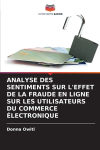 Analyse Des Sentiments Sur l'Effet de la Fraude En Ligne Sur Les Utilisateurs Du Commerce Électronique