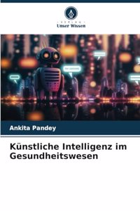 Künstliche Intelligenz im Gesundheitswesen