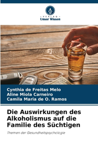 Auswirkungen des Alkoholismus auf die Familie des Süchtigen
