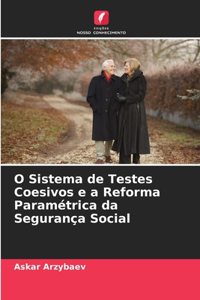 O Sistema de Testes Coesivos e a Reforma Paramétrica da Segurança Social