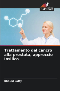 Trattamento del cancro alla prostata, approccio Insilico