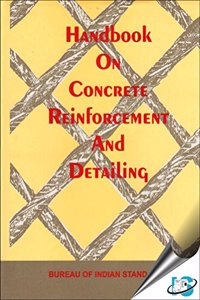 Is Sp 34 : Handbook On Concrete Reinforcement And Detailing (With Amendmment 1)