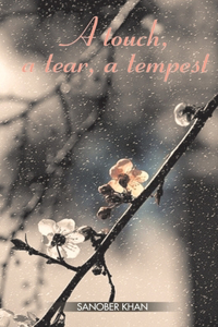 touch, a tear, a tempest