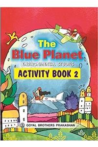 The Blue Planet Environmental Studies Activity Book Class - 2