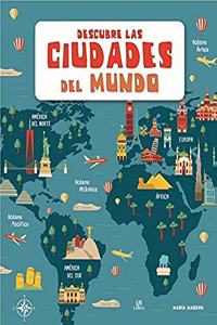 Descubre Las Ciudades del Mundo