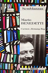 Mario Benedetti: Biografia literaria (Semblanzas) (Spanish Edition)