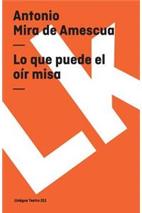 Lo que puede el oír misa