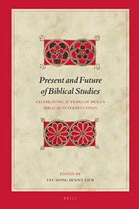 Present and Future of Biblical Studies