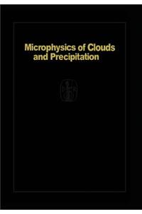 Microphysics of Clouds and Precipitation