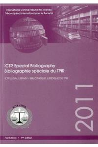 International Criminal Tribunal for Rwanda: A Special Bibliography/Tribunal Penal International Pour Le Rwanda: Bibliographie Speciale