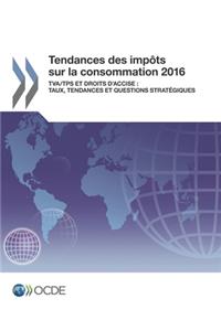 Tendances des impôts sur la consommation 2016