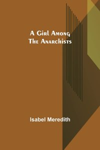 Girl Among the Anarchists