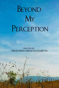Beyond My Perception