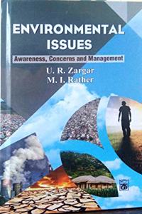 Environmental Issues : Awareness, Concern and Management