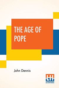 The Age Of Pope: (1700-1744) Edited By Professor Hales