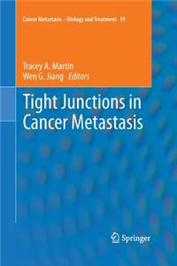 Tight Junctions in Cancer Metastasis