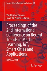 Proceedings of the 2nd International Conference on Recent Trends in Machine Learning, Iot, Smart Cities and Applications