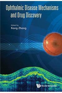 Ophthalmic Disease Mechanisms And Drug Discovery