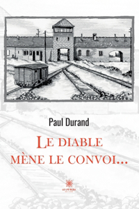 Le diable mène le convoi...
