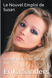 Le Nouvel Emploi de Susan. Les Aventures de Susan Vol. 5