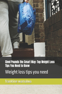 Shed Pounds the Smart Way