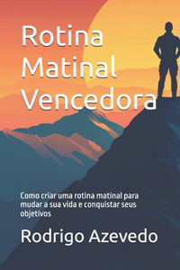 Rotina Matinal Vencedora