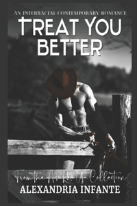 Treat You Better...