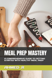 Meal Prep Mastery