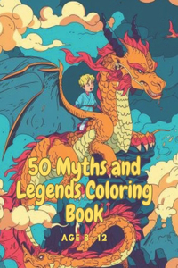 50 Myths and Legends Coloring Book