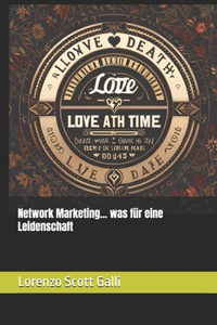 Network Marketing... was für eine Leidenschaft