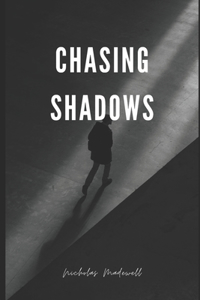 Chasing Shadows