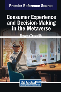 Consumer Experience and Decision-Making in the Metaverse
