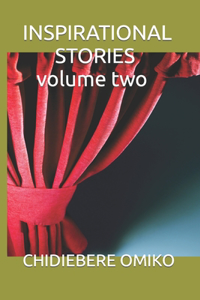 INSPIRATIONAL STORIES volume two