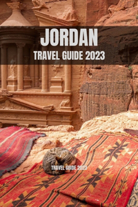 Jordan Travel Guide 2023