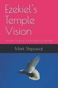 Ezekiel's Temple Vision