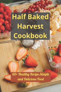 Half Baked Harvest Cookbook