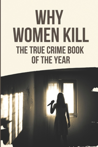 Why Women Kill