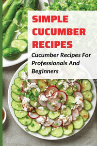 Simple Cucumber Recipes