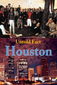 Untold Fact of Houston