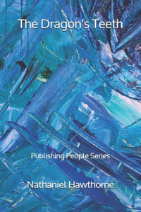 The Dragon's Teeth - Publishing People Series