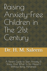 Raising Anxiety-Free Children in The 21st Century