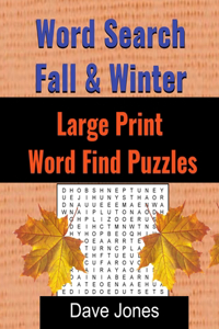 Word Search Fall & Winter Large Print Word Find Puzzles: Fall and Winter Word Search Book